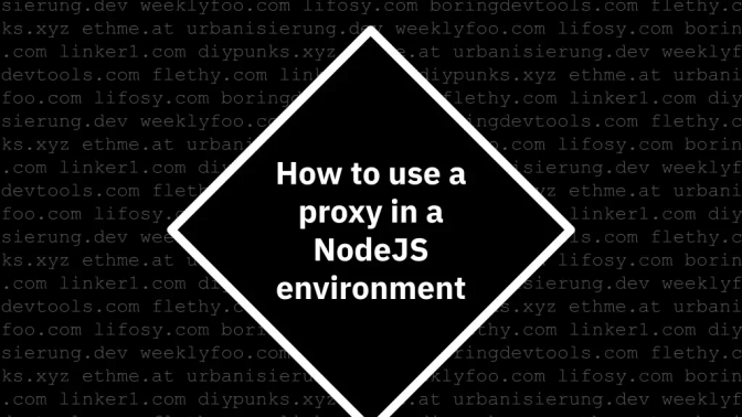 How to use a proxy in a nodejs environment